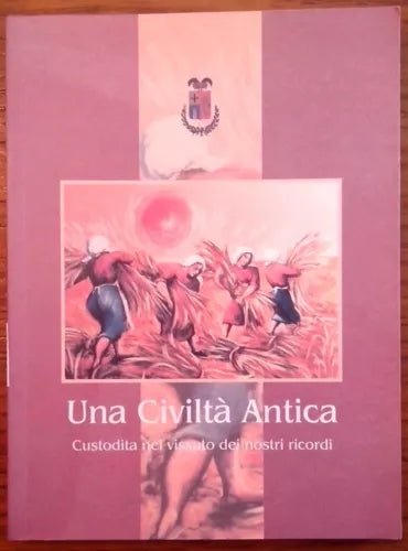 Una Civiltà Antica Custodita nel vissuto dei nostri ricordi (Vibo Valentia)
