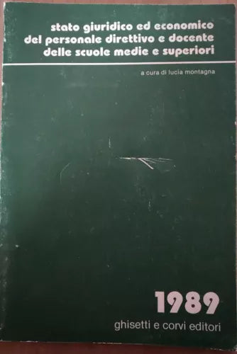 Stato giuridico ed eco. del pers. delle scuole medie e superiori - L. Montagna-S