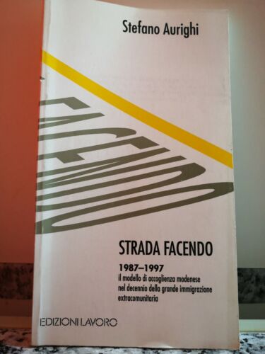 Strada Facendo di Stefano Aurighi, 1997, Edizioni Lavoro -F