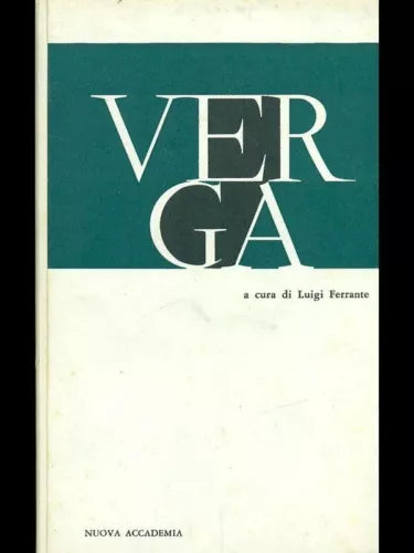 VERGA LETTERATURA/CRITICA/STORIA LUIGI FERRANTE NUOVA ACCADEMIA 1964