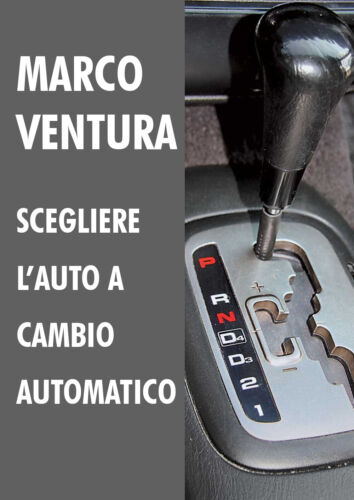Scegliere l’auto a cambio automatico - Marco Ventura, Youcanprint - P