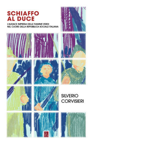 Schiaffo al Duce di Silverio Corvisieri