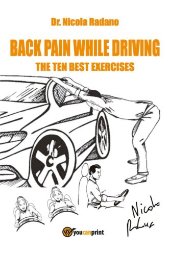 Back Pain While Driving. The Ten Best Exercises di Nicola Radano, 2017, Youcan
