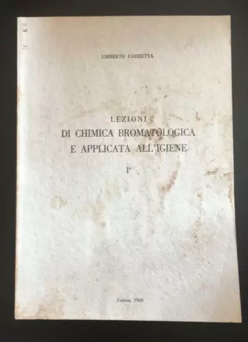 Lezioni di chimica bromatologica e applicata all’igiene - Umberto Carretta - P