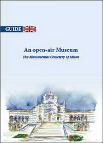 Open-air museum. The monumental cemetery of Milan An - ER