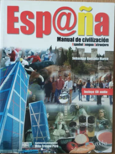 Espana. Manual de civilizacion - Quesada Marco - Edelsa,2006 - R