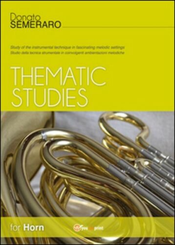 Thematic studies for horn di Donato Semeraro, 2015, Youcanprint - ER