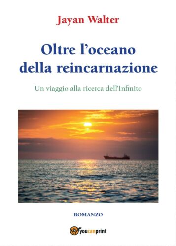 Oltre l’oceano della reincarnazione - Walter Jayan, 2017, Youcanprint