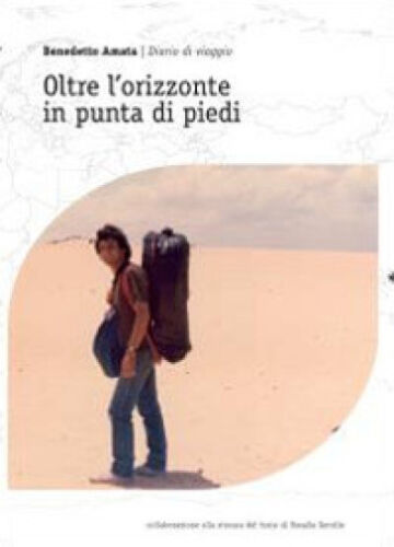 Oltre l’orizzonte in punta di piedi - Benedetto Amata, Youcanprint - P