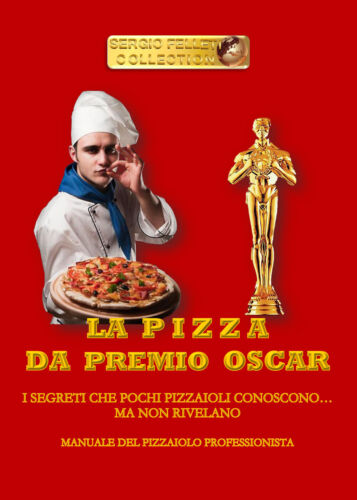 La pizza da Premio Oscar - Sergio Felleti, 2019, Youcanprint