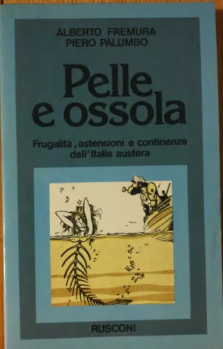 Pelle e ossola - Palumbo, Fremura - Rusconi,1977 - R
