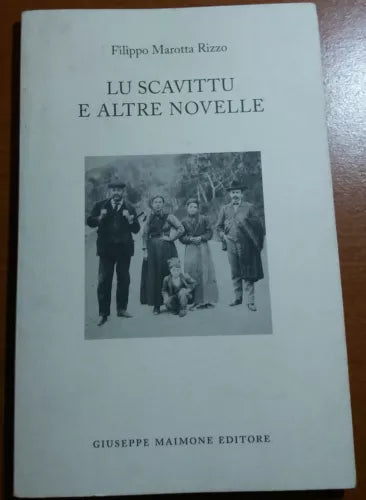 LU SCAVITTU E ALTRE NOVELLE - Autografato dall'autore Filippo Marotta Rizzo