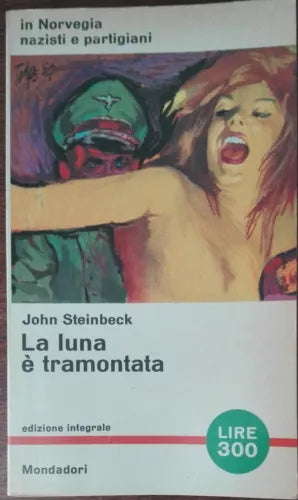 La luna e tramontata -John Steinbeck - Mondadori,1962 - A
