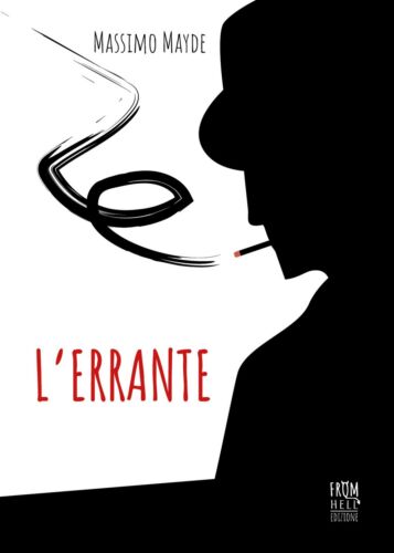 L’Errante di Massimo Mayde, 2018, Youcanprint