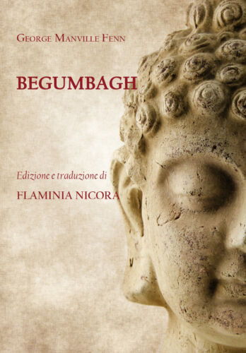 Begumbagh. A tale of the Indian mutiny di George Manville Fenn, 2021, Youcanpr
