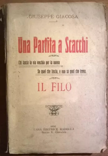 UNA PARTITA A SCACCHI - Giuseppe Giacosa - Casa Editrice Madella, 1916 - L