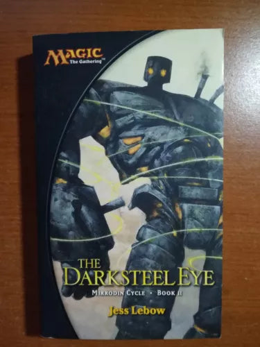 The darksteel Eye - Jess Lebow - 2004 - Wizard - M