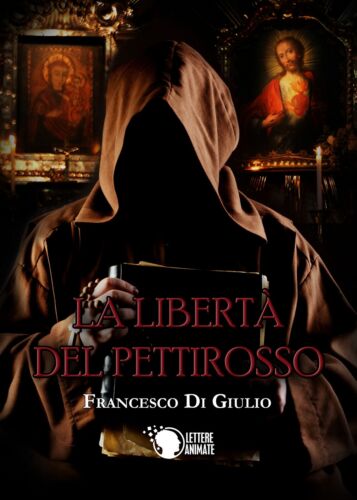 La liberta del pettirosso di Francesco Di Giulio, 2017, Youcanprint