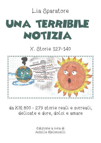 Una terribile notizia X. Storie 127-140 da km 800-279 storie reali e surreali, d