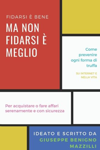 FIDARSI BENE MA NON FIDARSI MEGLIO