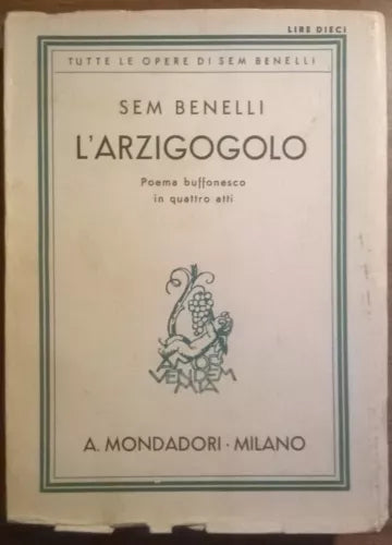 L'ARZIGOGOLO - Sem Benelli - Mondadori, 1935 - L