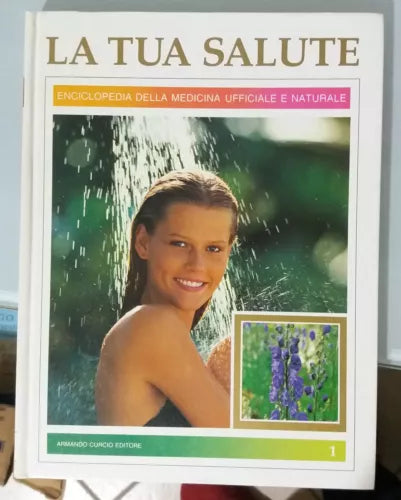 La tua salute, Enciclopedia della medicina ufficiale 1 - Curcio Ed. - 1986 - G