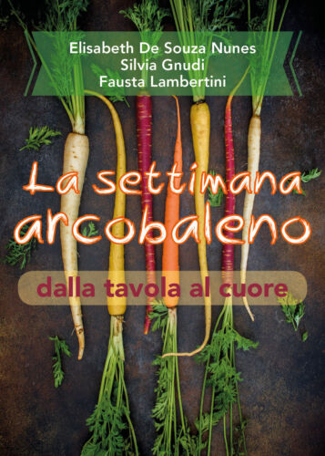 La settimana arcobaleno dalla tavola al cuore