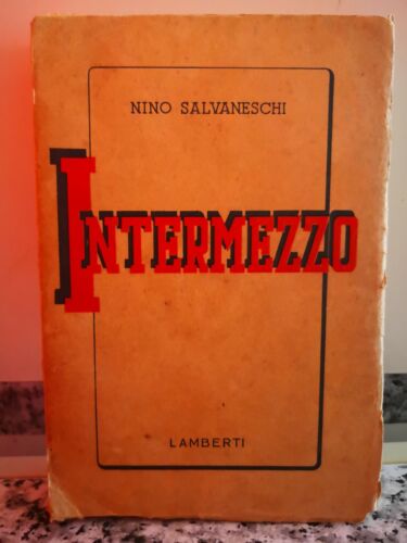 Intermezzo di Nino Salvaneschi, 1945, Lamberti-F