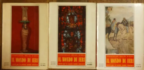 Il mondo di ieri Vol. I, II,III - Melzi D’Eril - Antonio Vallardi Editore - R