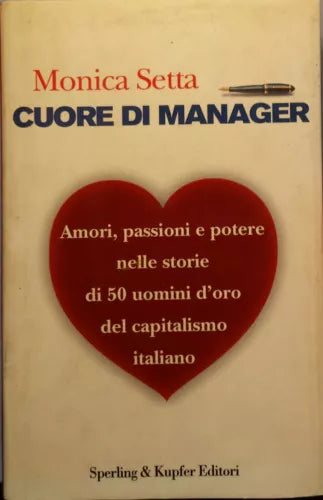 CUORE DI MANAGER - SETTA MONICA - SPERLING&KUPFER - 2002 - M