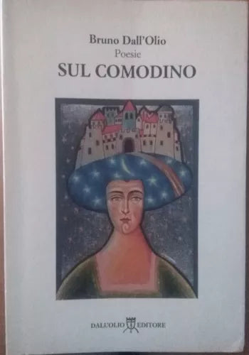 Sul comodino -Bruno Dall’Olio , Editore Luca Dall’Olio - S