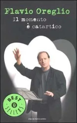 Il momento è catartico - Flavio Oreglio, 2003, Mondadori