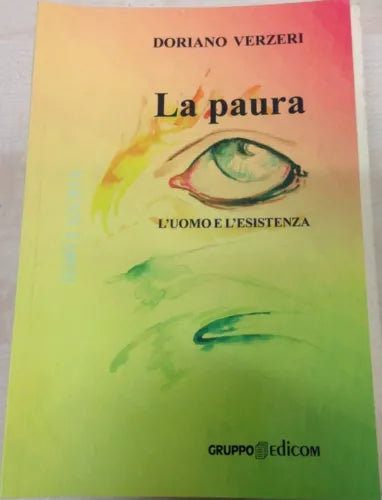 La paura. L’uomo e l’esistenza - Doriano Verzeri, 2012, Gruppo Edicom
