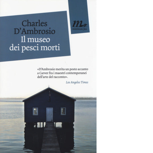 Il museo dei pesci morti di Charles D Ambrosio