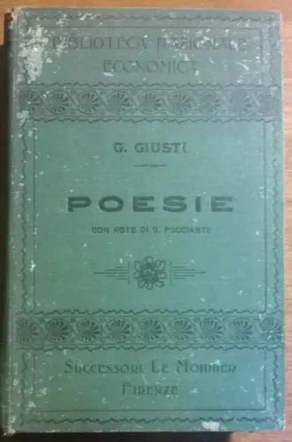 POESIE - GIUSEPPE GIUSTI - Successori Le Monnier, 1911 - L