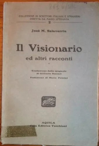 Narrativa, Josè M. Salaverria: Il Visionario e altri racconti 1926 Vecchioni