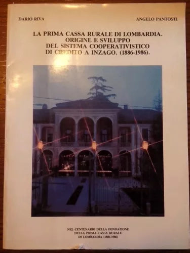 La prima Cassa Rurale in Lombardia origine e sviluppo del sistema a Inzago
