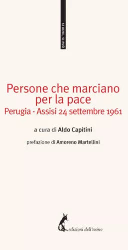 Persone che marciano per la pace. Perugia-Assisi 24 settem... - Capitini Aldo
