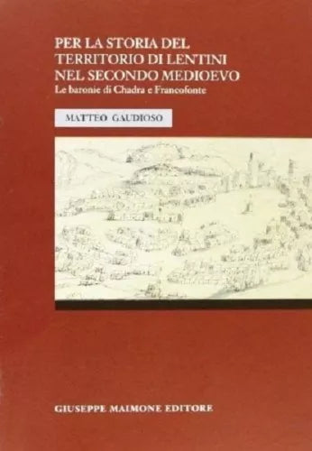 9788877510594 PER LA STORIA DEL TERRITORIO DI LENTINI NEL SECONDO MEDIOEVO. LE B