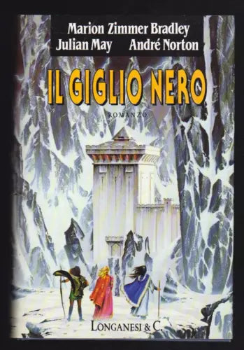 MARION ZIMMER BRADLEY - JULIAN MAY ANDRE' NORTON-IL GIGLIO NERO - LONGANESI 1990