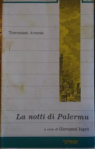 La notti di Palermu Teatro siciliano - Tommaso Aversa - Sicania edizioni,1990