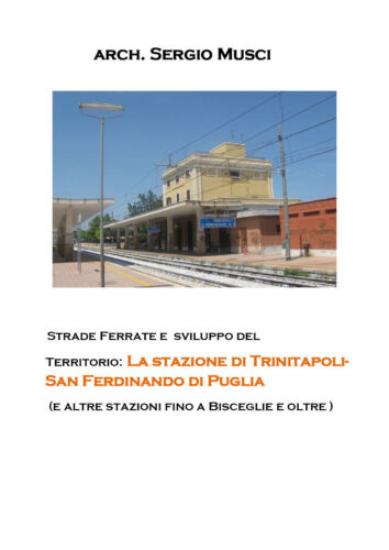 Strade ferrate e sviluppo del territorio - Sergio Musci, 2019 - P