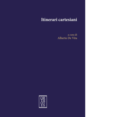 Itinerari cartesiani a cura di A De Vita