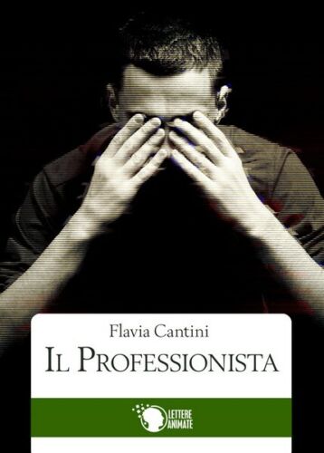 Il professionista, di Flavia Cantini, 2016, Lettere Animate - ER