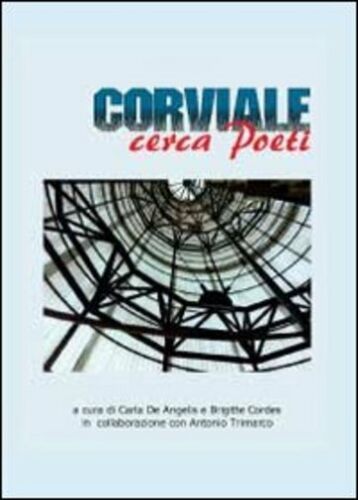 Corviale cerca Poeti di B. Cordes, C. De Angelis, 2012, Youcanprint