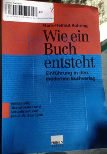 Wie ein Buch entsteht - H. H. Rohring - Primus - 2003 - MP