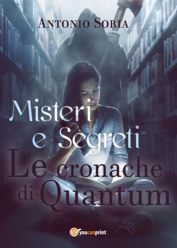 Misteri e Segreti. Le cronache di Quantum Pocket Edition di Antonio Soria