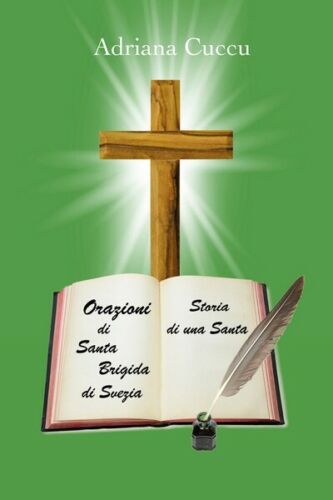 Orazioni di Santa Brigida di Svezia, 2019, Youcanprint - ER