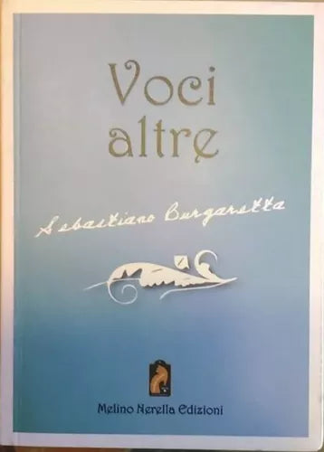 Voci altre di Sebastiano Burgaretta, 2011, Melino Nerella Edizioni