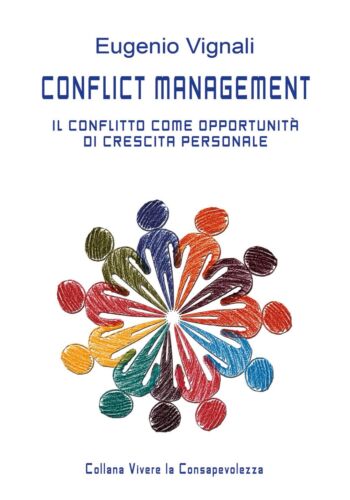 Conflict management - Il conflitto come opportunita di crescita personale